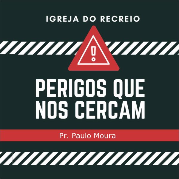 Perigos que nos cercam