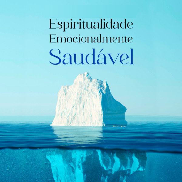 Espiritualidade Emocionalmente Saudável