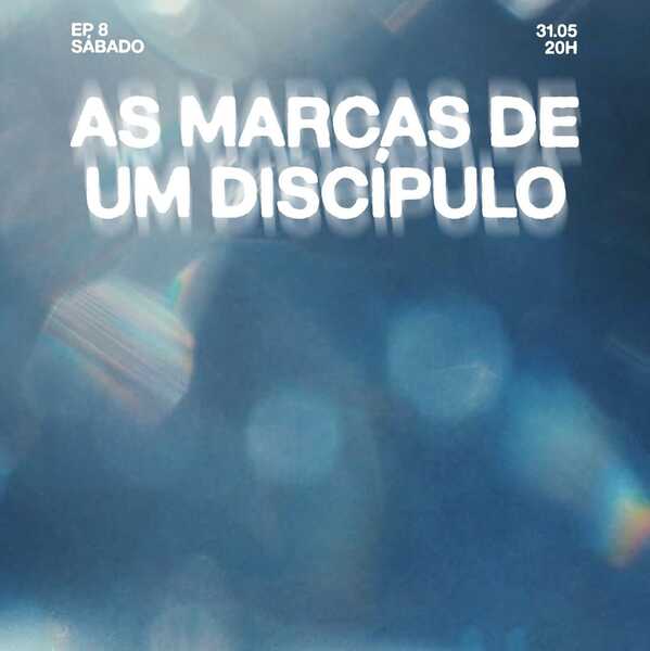 As Marcas de um Discípulo