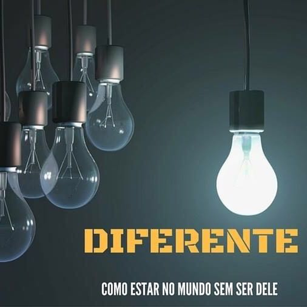 DIFERENTE - Como estar no mundo sem ser dele