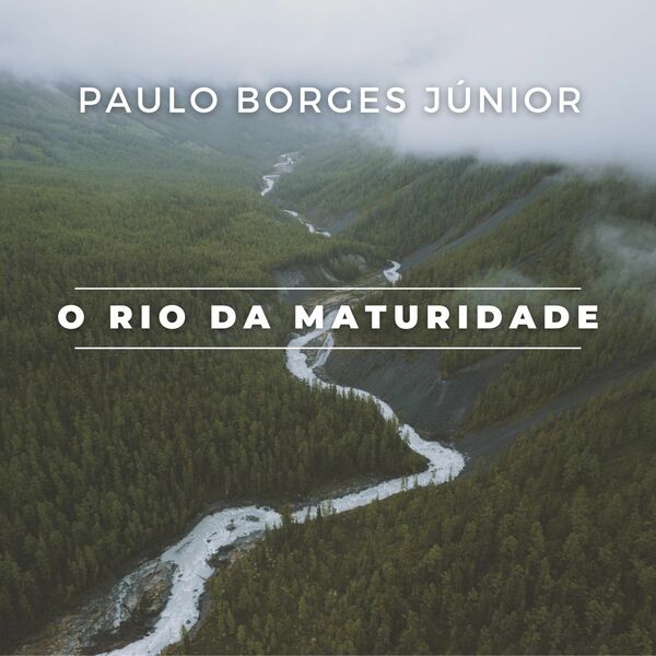 O rio da maturidade