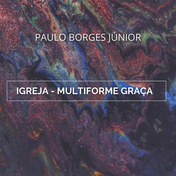 Igreja - Multiforme Graça