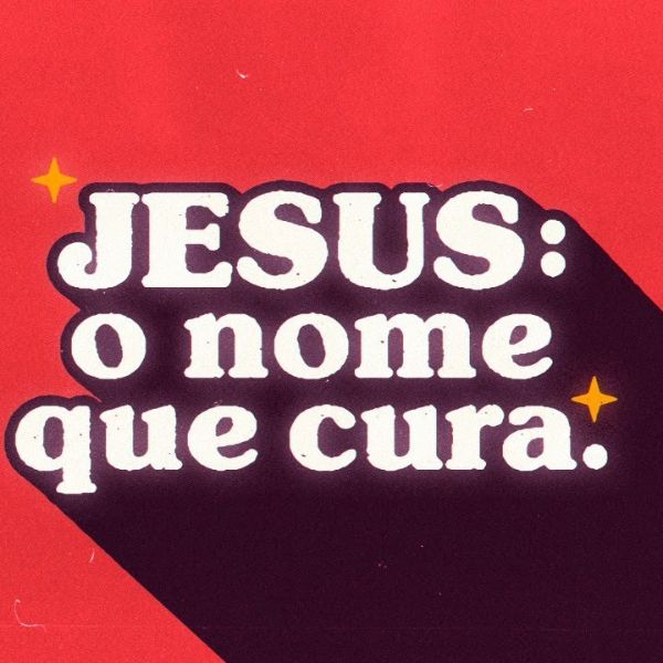 Jesus - o nome que cura